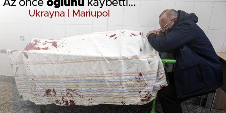 Ukrayna – Rusya savaşında kilit kent Mariupol’de çok büyük bir insanlık dramı yaşanıyor